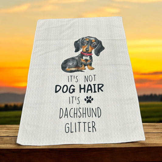 Charming Kitchen Towel: “It’s Not Dog Hair, It’s Dachshund Glitter